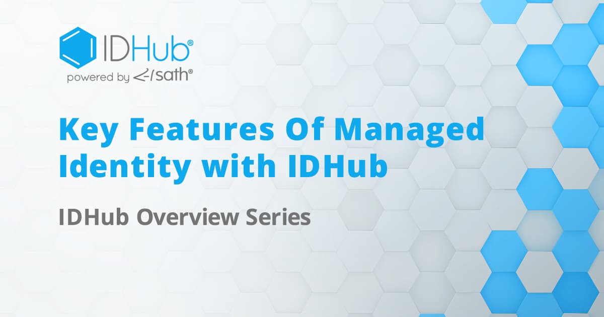 Managed Identity With IDHub Key Features - Video