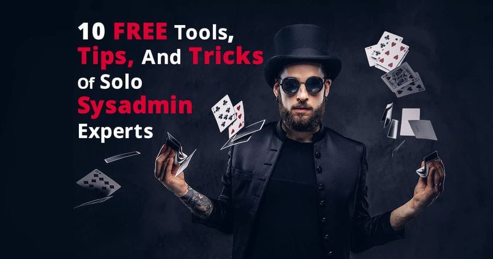 10 Critical Tools and System Administrator Skills Cheatsheet