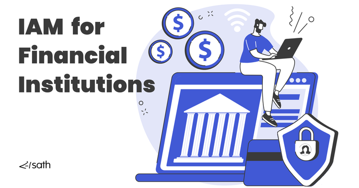 Financial IAM: Enhancing Compliance, Security, and Efficiency for Financial Institutions